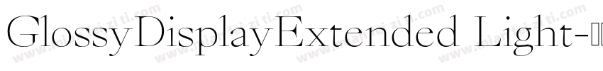GlossyDisplayExtended Light字体转换